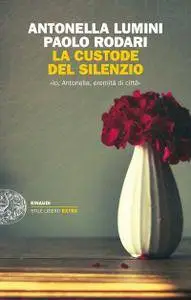 Antonella Lumini, Paolo Rodari - La custode del silenzio