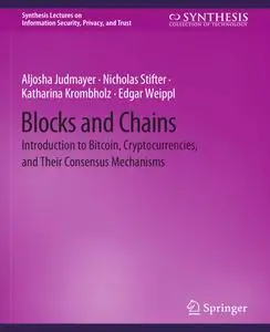 Blocks and Chains: Introduction to Bitcoin, Cryptocurrencies, and Their Consensus Mechanisms