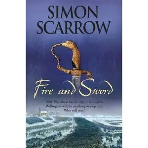 Simon Scarrow - Fire and Sword (Revolution Series, Book 3)