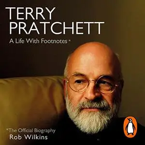 Terry Pratchett: A Life with Footnotes: The Official Biography [Audiobook]