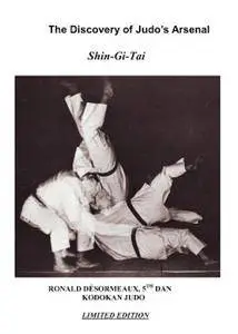 Discovery of Judo's Arsenal: Shin-Gi-Tai