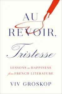 Au Revoir, Tristesse by Viv Groskop 007951e4 medium