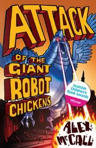 «Attack of the Giant Robot Chickens» by Alex McCall