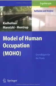 Model of Human Occupation (MOHO): Grundlagen für die Praxis [Repost]