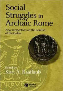 Social Struggles in Archaic Rome: New Perspectives on the Conflict of the Orders (repost)