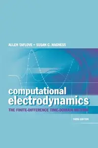 Computational Electrodynamics: The Finite-Difference Time-Domain Method, (3rd Edition) (Repost)