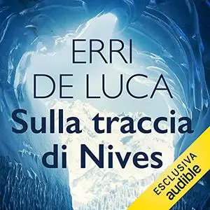 «Sulla traccia di Nives» by Erri De Luca