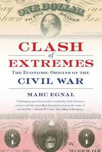 Clash of Extremes: The Economic Origins of the Civil War (Repost)