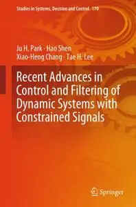 Recent Advances in Control and Filtering of Dynamic Systems with Constrained Signals (Repost)