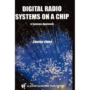 Digital Radio Systems on a Chip - A Systems Approach (Repost)