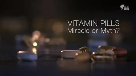 SBS - Vitamin Pills: Miracle Or Myth? (2018)