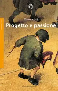 Enzo Mari - Progetto e passione