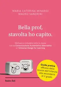 Maria Caterina Minardi, Mauro Sandrini - Bella prof, stavolta ho capito