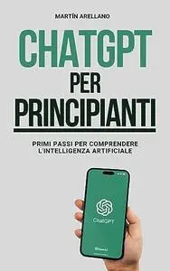 ChatGPT per Principianti: Primi Passi per Comprendere l'Intelligenza Artificiale