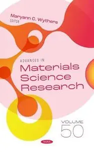 Advances in Materials Science Research: Volume 50