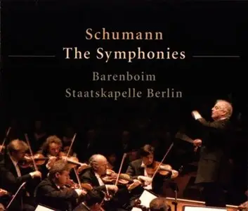 Schumann: The Symphonies - Barenboim, Staatskapelle Berlin (2004)