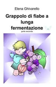 Grappolo di fiabe a lunga fermentazione