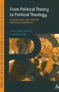 From Political Theory to Political Theology: Religious Challenges and the Prospects of Democracy (Repost)