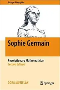 Sophie Germain: Revolutionary Mathematician  Ed 2