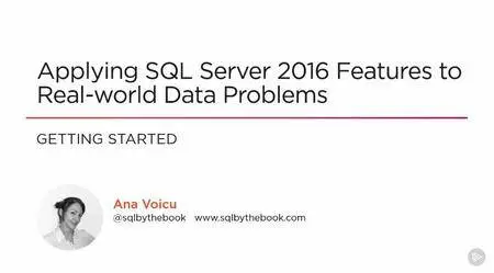 Applying SQL Server 2016 Features to Real-world Data Problems