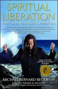 «Spiritual Liberation» by Michael Bernard Beckwith