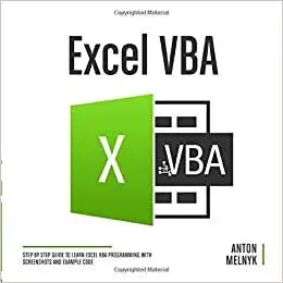 Excel VBA: Step by Step Guide to Learn Excel VBA Programming with Screenshots and Example Code