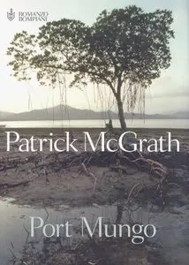 Patrick McGrath - Port Mungo