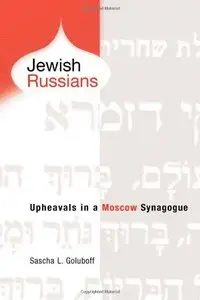 Jewish Russians: Upheavals in a Moscow Synagogue