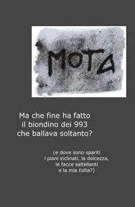Ma che fine ha fatto il biondino dei 993 che ballava soltanto?
