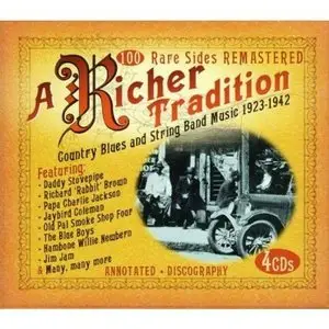 Various Artists – A Richer Tradition: Country Blues and String Band Music 1923-1942 (2007)