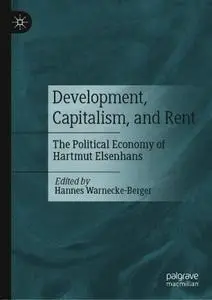 Development, Capitalism, and Rent: The Political Economy of Hartmut Elsenhans