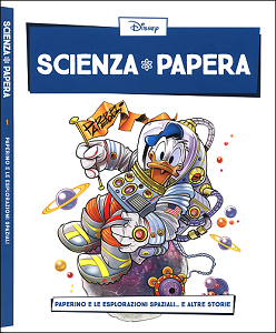 Scienza Papera - Volume 1 - Paperino e le Esplorazioni Spaziali