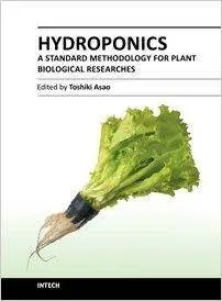 Hydroponics - A Standard Methodology for Plant Biological Researches