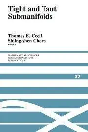 Tight and taut submanifolds : papers in memory of Nicolaas H. Kuiper