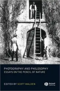 Photography and Philosophy: Essays on the Pencil of Nature (repost)