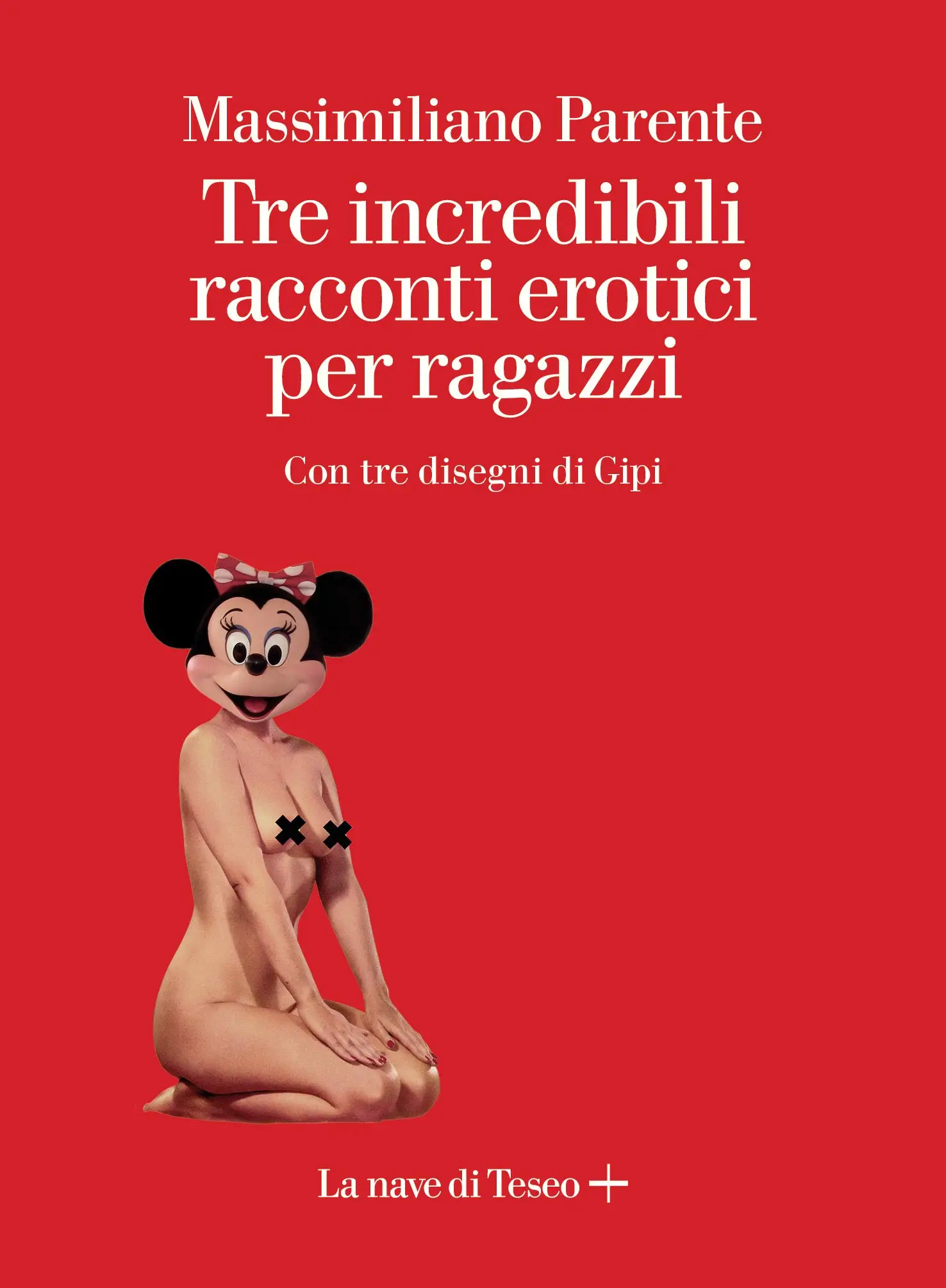 Massimiliano Parente - Tre incredibili racconti erotici per ragazzi.