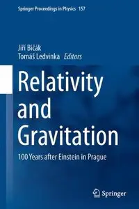 Relativity and Gravitation: 100 Years after Einstein in Prague