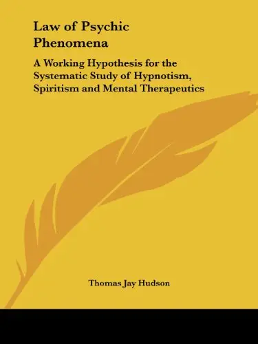 Law of Psychic Phenomena by Thomas Jay Hudson