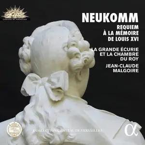 Jean-Claude Malgoire, La Grande Écurie et la Chambre du Roy - Neukomm: Requiem a la memoire de Louis XVI (2017)