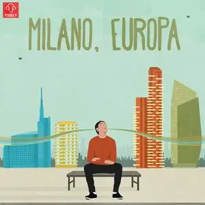 «La nuova Milano e le sue case - Milano, Europa» by Francesco Costa,Carlo Annese