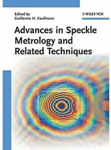 Advances in Speckle Metrology and Related Techniques [Repost]