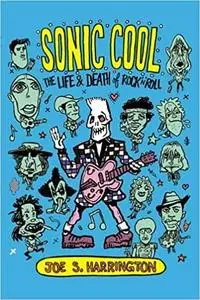 Sonic Cool: The Life & Death of Rock’N’Roll