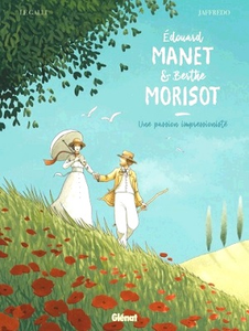 Edouard Manet et Berthe Morisot - Une passion impressionniste