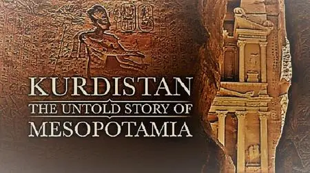 Arte France - Kurdistan: the Untold Story of Mesopotamia (2017)