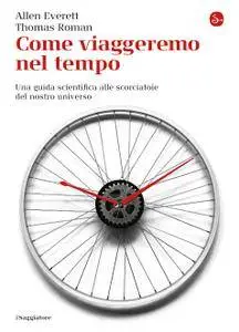 Allen Everett, Thomas Roman - Come viaggeremo nel tempo