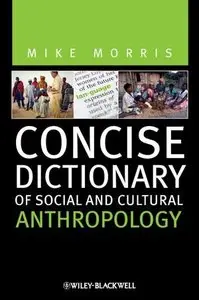 Concise Dictionary of Social and Cultural Anthropology (repost)
