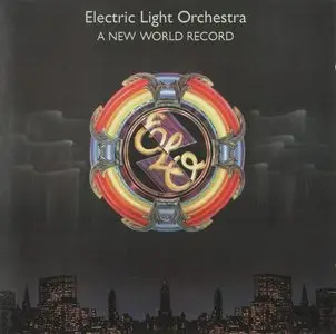 Electric Light Orchestra - A New World Record (1976) [2006, Remastered with Bonus Tracks]