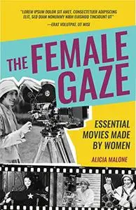 The Female Gaze: Essential Movies Made by Women