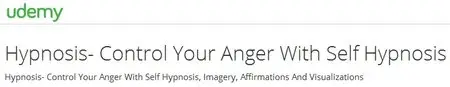 Hypnosis- Control Your Anger With Self Hypnosis