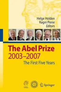 The Abel Prize: 2003-2007 The First Five Years (repost)